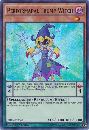 Performapal Trump Witch | Fusion Enforcers | FUEN-EN048 | none | 1st